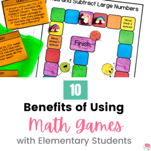 10 Benefits of Using Math Games with Students