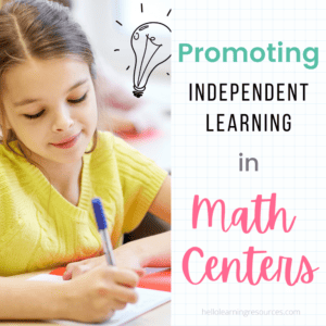 How to Promote Independent Learning in Math Centers