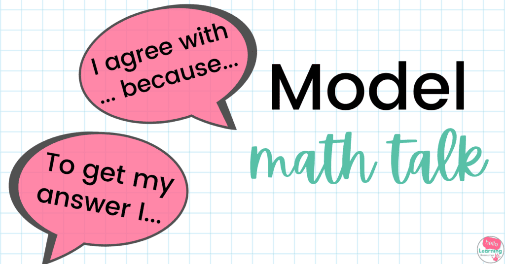 speech bubbles saying "I agree with...because..." and "To get my answer I ...". with the title Model Math Talk