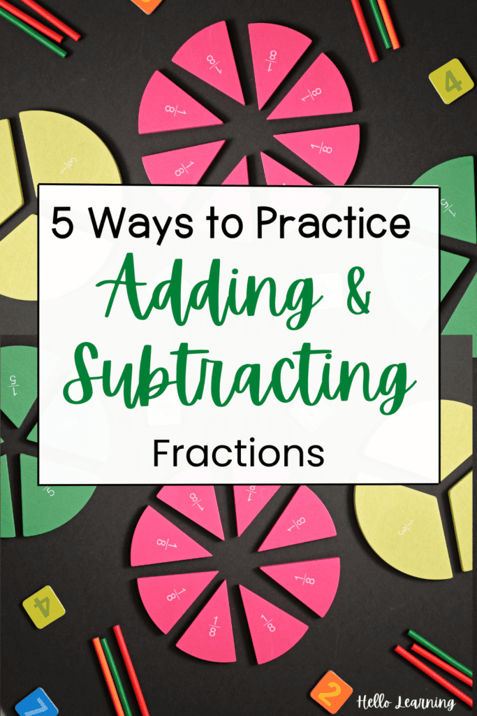 5 ways to practice adding and subtracting fractions title on top of a black background and colorful fraction circles