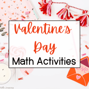 5 Valentine’s Day Math Activities for Upper Elementary
