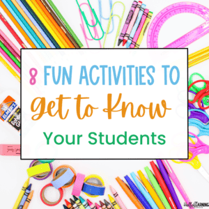 8 Fun Get to Know Your Students Activities